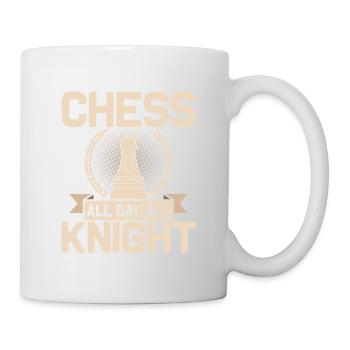Chess All Day All Knight Chess Board Chess Player - Tasse - Weiß - Rechts