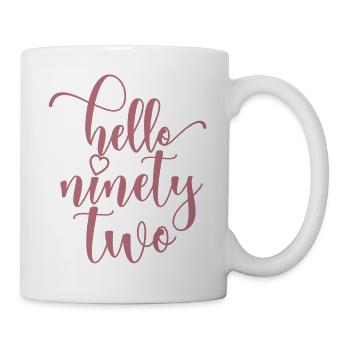 Hello Ninety Two Cute 92 Years Old Birthday - Mug - white - Right
