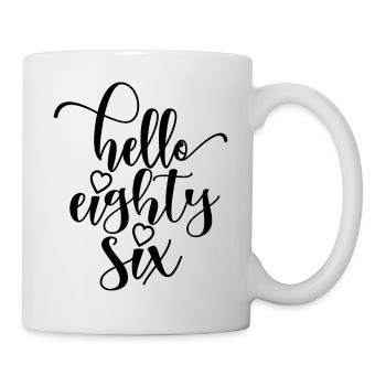 Hello Eighty Six Cute 86 Years Old Birthday - Mug - white - Right
