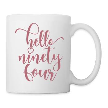 Hello Ninety Four Cute 94 Years Old Birthday - Mug - white - Right