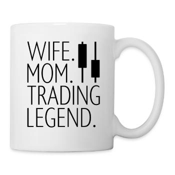 Wife Mom Trading Legend Funny Trader Quote - Mug - white - Right