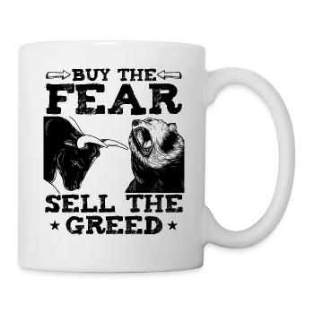Buy The Fear Sell The Greed Funny Trader Quote - Mug - white - Right