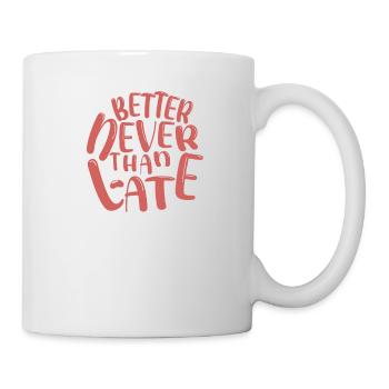 Mieux vaut jamais, puis moraliser le don trop tard - Mug blanc - blanc - Droite