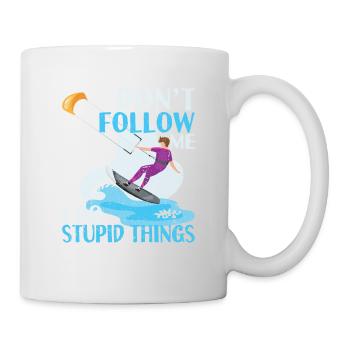 Don't Follow Me I Do Stupid Things Kiteboarding - Tasse - Weiß - Rechts