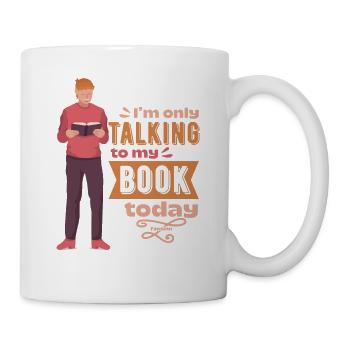 Je ne parle qu’à mon livre aujourd’hui - Mug blanc - blanc - Droite
