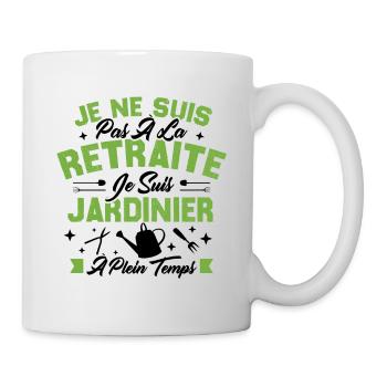 Je Ne Suis Pas À La Retraite Je Suis Jardinier - Mug blanc - blanc - Droite