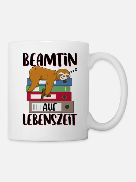 Beamtin auf Lebenszeit Beamten Spruch Faultier - Tasse - Weiß