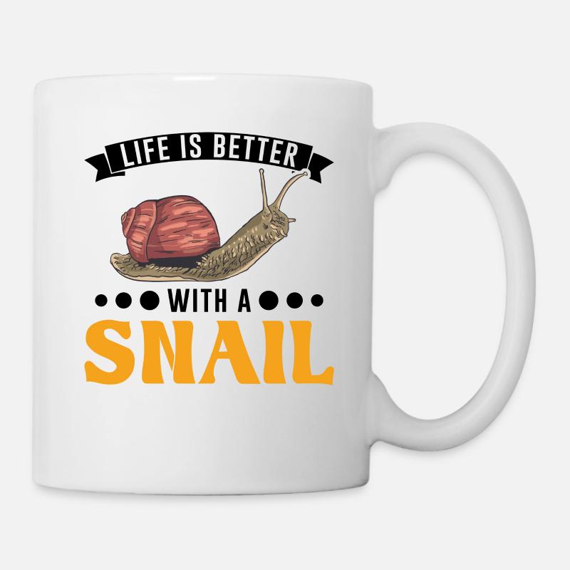 Life is better with a Snail Schnecke - Tasse - Weiß