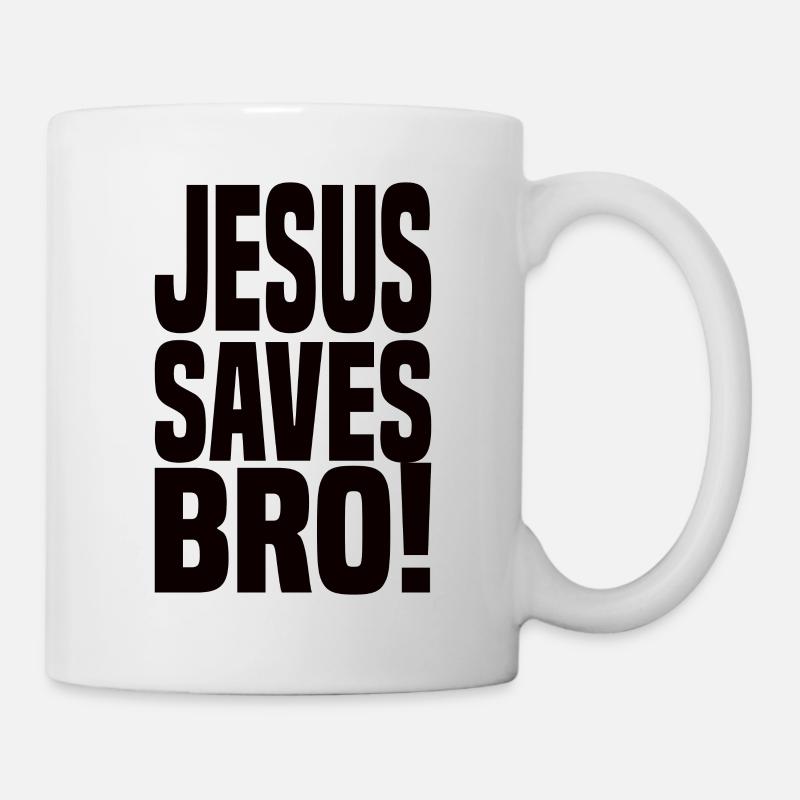 Jesus Saves Bro! - Tasse - Weiß