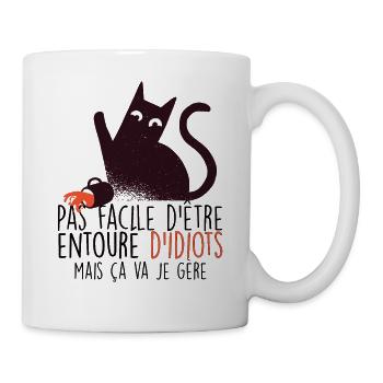 Ce est pas facile d etre entoure d idiot - Mug blanc - blanc - Droite
