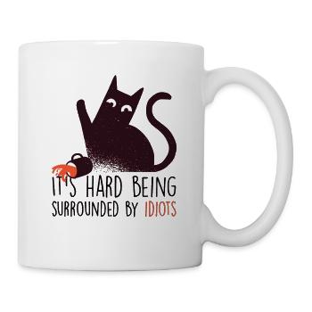 It's not easy to be surrounded by an idiot - Mug - white - Right