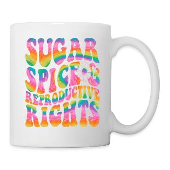 Zuckergewürz und reproduktive Rechte - Tasse - Weiß - Rechts