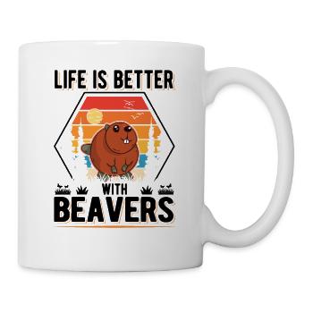 Life is better with Beavers Biber - Tasse - Weiß - Rechts