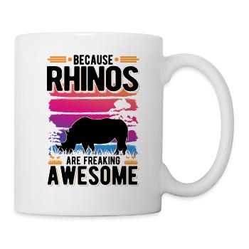 Because Rhinos are freaking awesome Nashorn - Tasse - Weiß - Rechts
