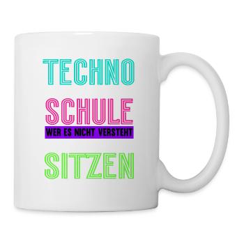 Techno Ist Wie Schule Techno - Tasse - Weiß - Rechts