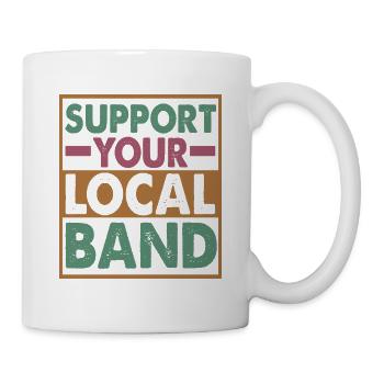 Support Your Local Band - Musician - Music - Mug - white - Right