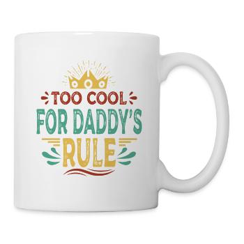 Too Cool For Daddy's Rule - Funny Baby - Mug - white - Right