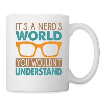 It's A Nerd's World You Wouldn't Understand - Mug - white - Right