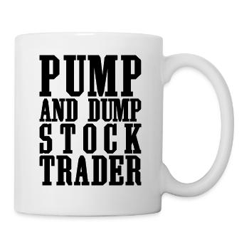 Pump And Dump Stock Trader Funny Trading - Mug - white - Right