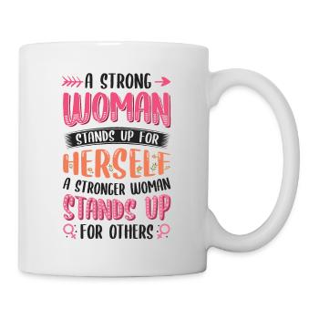 Strong women stand up. - Mug - white - Right
