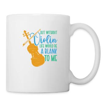 Without violin life Empty violin musician music - Mug - white - Right