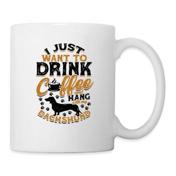 Ich möchte nur Kaffee trinken und mit meinem - Tasse - Weiß - Rechts