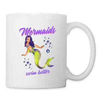 Schwimmen Spruch Lustig Mermaids Swim Better - Tasse - Weiß - Rechts