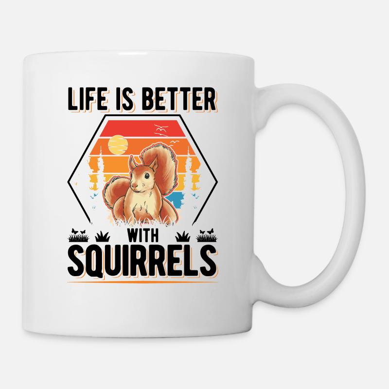 La vie est meilleure avec Squirrels Squirrel - Mug blanc - blanc