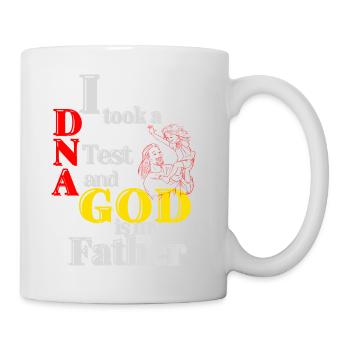 I Took A DNA Test And God Is My Father 24 - Tasse - Weiß - Rechts