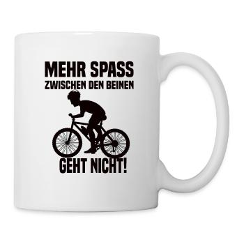 Mehr Spass Zwischen Den Beinen Geht Nicht! Fahrrad - Tasse - Weiß - Rechts