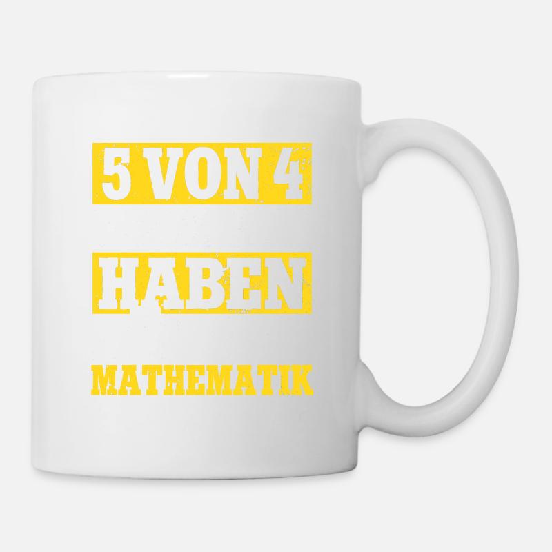 5 von 4 Menschen Haben Probleme mit Mathe Lehrer - Tasse - Weiß