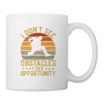 I Don't See Obstacles I See Opportunity Parkour T - Mug - white - Right