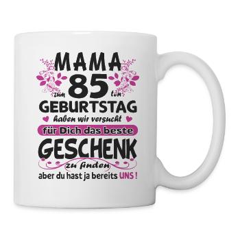 85. Geburtstag Sprüche lustig Frauen - Tasse - Weiß - Rechts