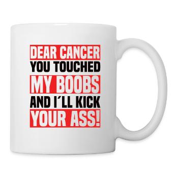 Dear Cancer You Touched My Boobs Cancer Saying - Mug - white - Right