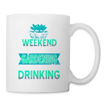 Gardening With A Chance Of Drinking Funny Present - Tasse - Weiß - Rechts