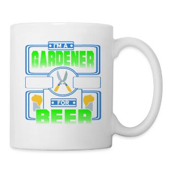 I'm A Gardener I Trade My Expertise For Beer - Tasse - Weiß - Rechts