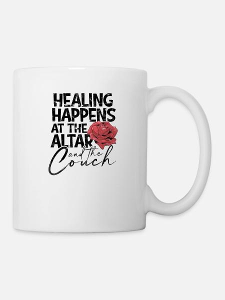 Heilung geschieht am Altar und auf der Couch - - Tasse - Weiß