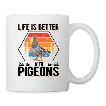 Life is better with Pigeons Pigeon Pigeon Fancier - Mug - white - Right