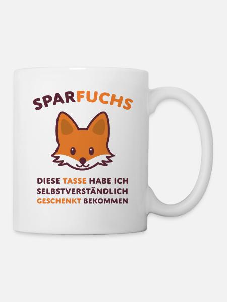 Lustig Sparfuchs Fuchs Bürohumor - Tasse - Weiß