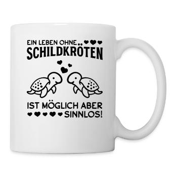 Ein Leben ohne Schildkröten ist möglich aber - Tasse - Weiß - Rechts