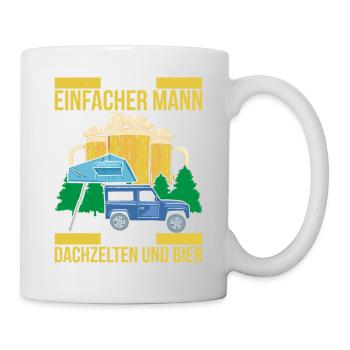 Ich Bin Ein Einfacher Mann Mag Dachzelten Und Bier - Tasse - Weiß - Rechts