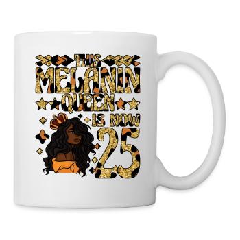 Cette reine de mélanine est maintenant noire de 25 ans - Mug blanc - blanc - Droite