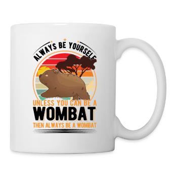 Soyez toujours vous-même à moins que vous ne puissiez être un Wombat - Mug blanc - blanc - Droite