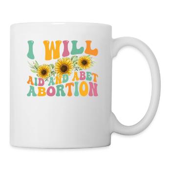 Ich werde helfen und die Abtreibung unterstützen - Tasse - Weiß - Rechts