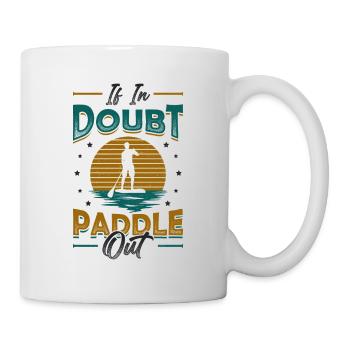 In case of doubt Paddle Out Standup Paddle Board - Mug - white - Right