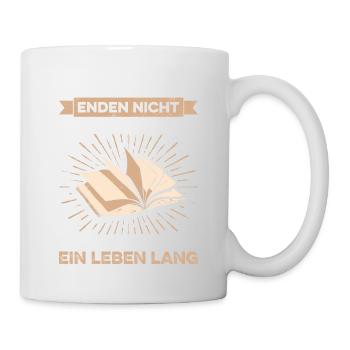 Gute Bücher Enden Nicht Mit Der Letzten Seite - Tasse - Weiß - Rechts