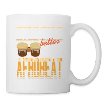 La vie est bien meilleure avec le t-shirt afrobeat cool - Mug blanc - blanc - Droite