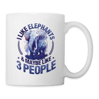 I Like Elephants And Maybe 3 People Elefant Lover - Tasse - Weiß - Rechts
