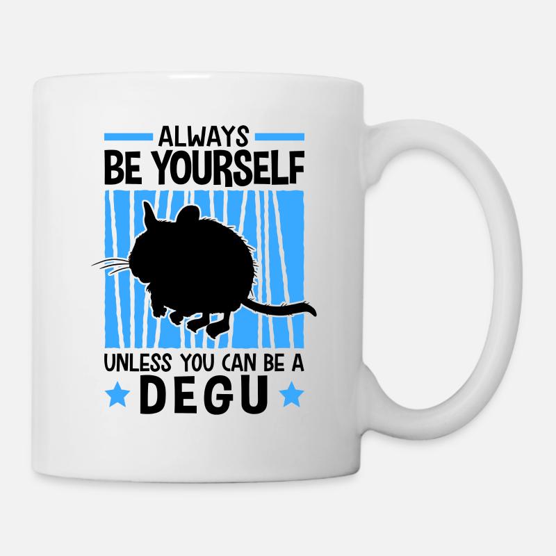 Dann sei ein Degu Nagetier Chile Degu - Tasse - Weiß