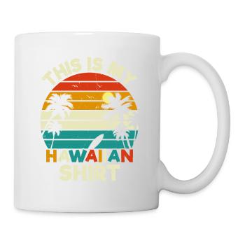C'est Ma Chemise Hawaïenne - Mug blanc - blanc - Droite